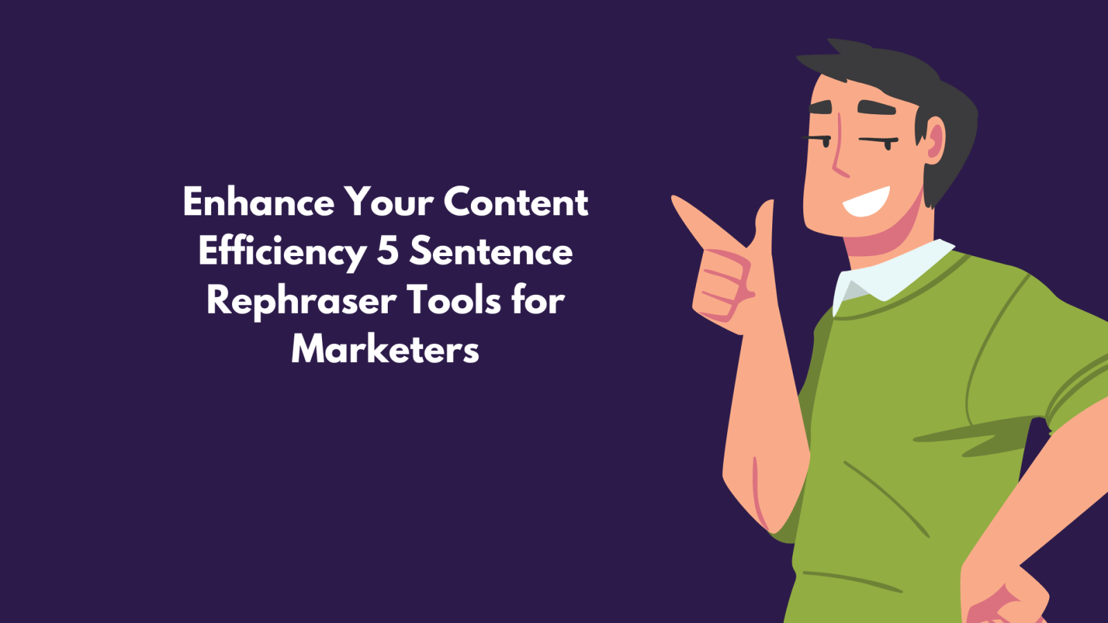 Enhance Your Content Efficiency 5 Sentence Rephraser Tools for Marketers