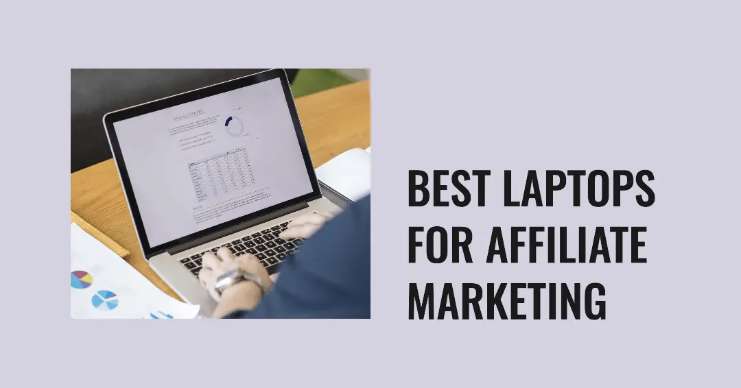 Best Laptops for affiliate marketing