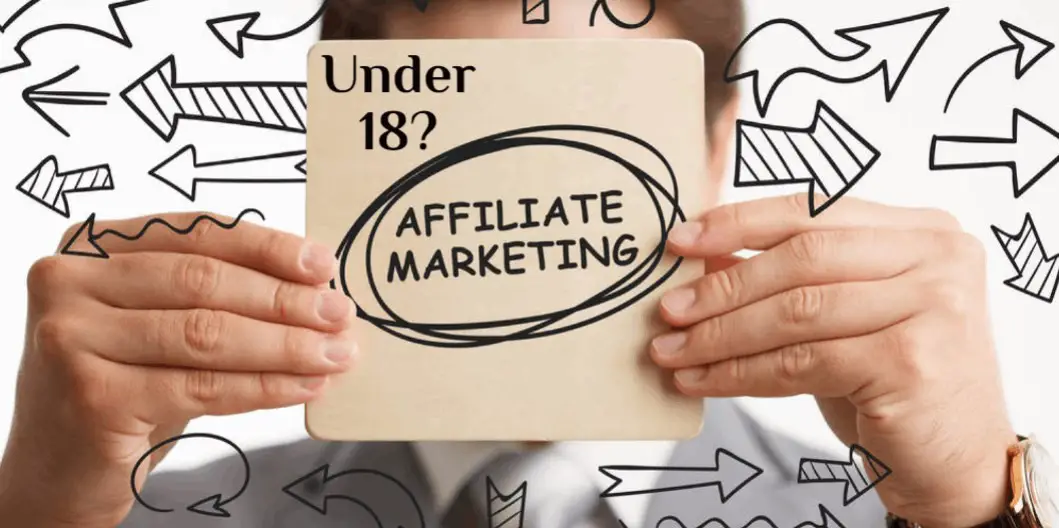 can you do affiliate marketing under 18